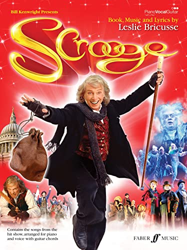 Scrooge The Musical (Vocal Selections) (Piano, Voive and Guitar) (Pvg): All the songs from the hit show, arranged for piano and voice with guitar chords