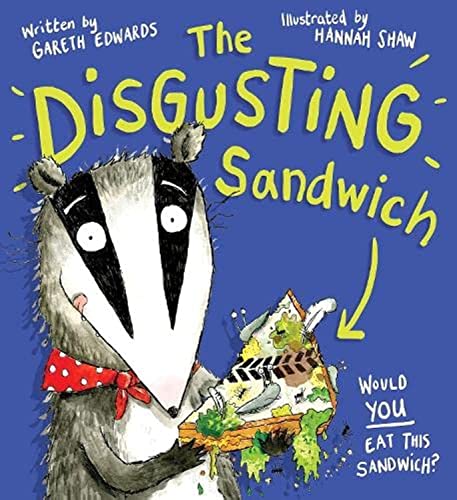 The Disgusting Sandwich - a deliciously yucky picture book with a twist!