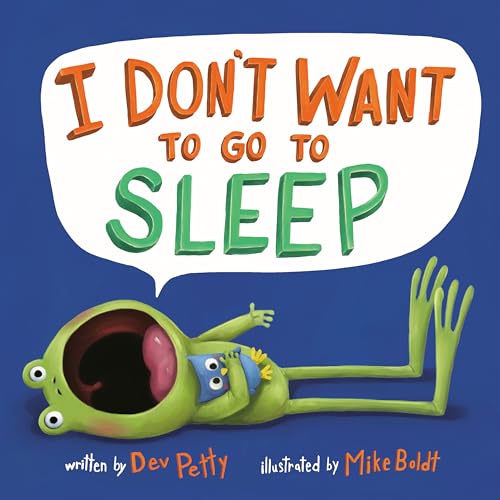 I Dont Want to Go to Sleep