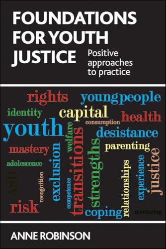 Foundations for Youth Justice : Positive Approaches to Practice