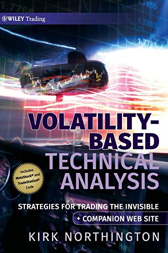 Volatility-Based Technical Analysis: Strategies for Trading the Invisible Companion Web Site