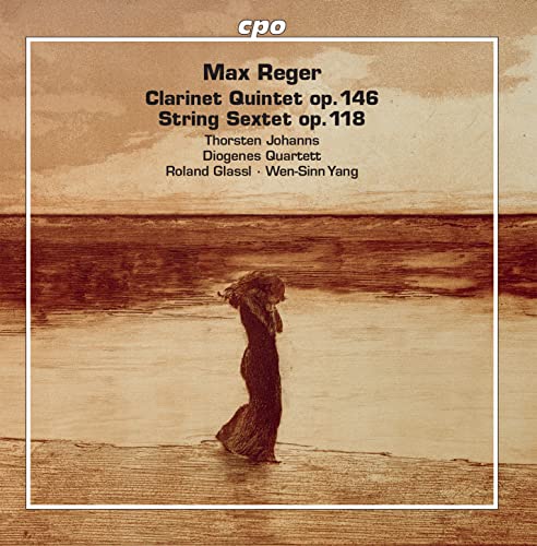 Johanns/diogenes Quartet - Max Reger: Clarinet Quintet op. 146 in A major, String Sextet op. 118 in F major [CD]