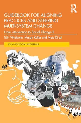 Guidebook for Aligning Practices and Steering Multi-System Change : From Intervention to Social Change II