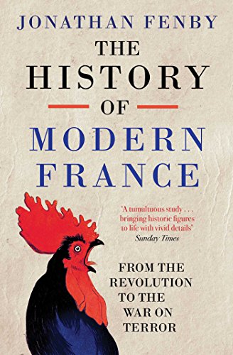 History of Modern France: From the Revolution to the War with Terror