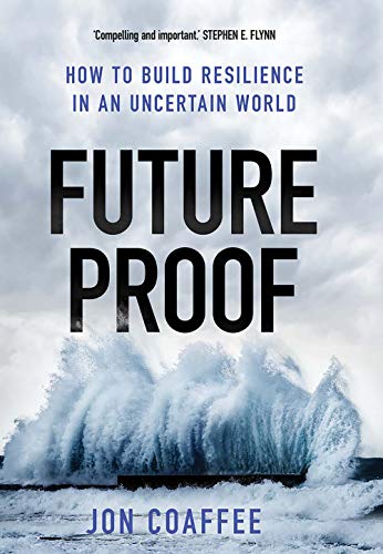 Future Proof: How to Build Resilience in an Uncertain World