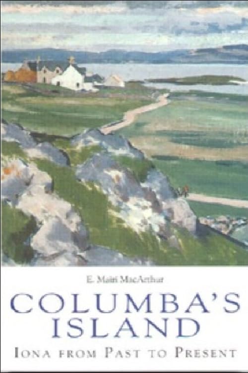 Columba's Island : Iona from Past to Present