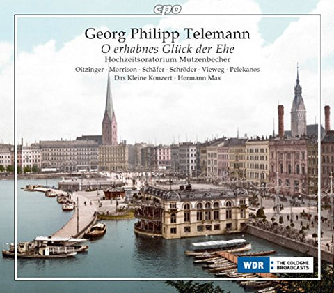 Hermann Max - Telemann: O Erhabnes Gluck Der Ehe [Das Kleine Konzert, Hermann Max] [CPO: 777808-2] [CD]