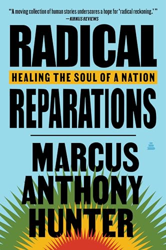 Book cover: “Radical Reparations” by Marcus Anthony Hunter, blue and yellow design.