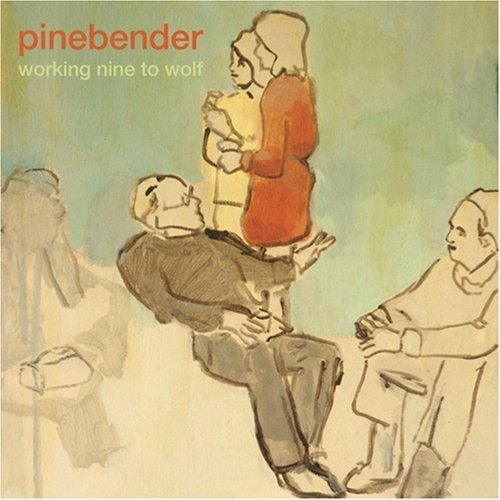 Pinebender - Working Nine to Wolf [CD]