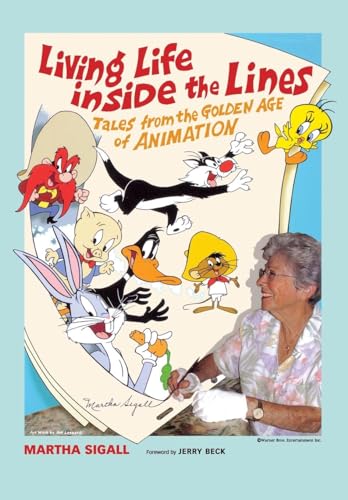 Living Life inside the Lines : Tales from the Golden Age of Animation
