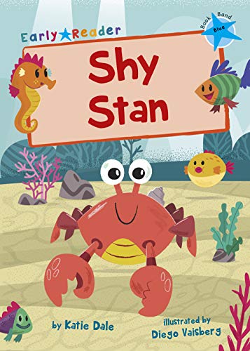 Shy Stan: (Blue Early Reader) (Early Reader Blue)