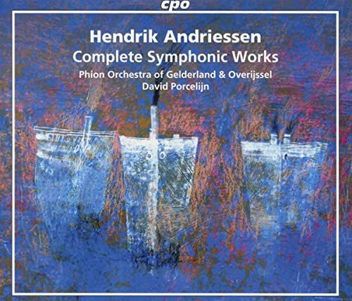 Various - Hendrik Andriessen: Complete Symphonic Works [CD]