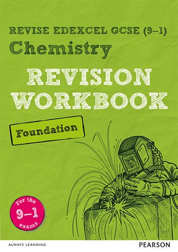 Revise Edexcel GCSE (9-1) Chemistry Foundation Revision Workbook: for the 9-1 exams (Revise Edexcel GCSE Science 16)