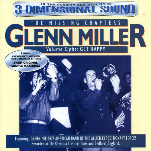 Glenn Miller - Missing Chapters Vol.8: Get Happy [CD]