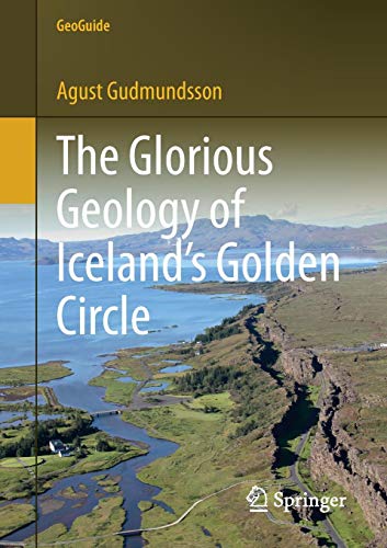 The Glorious Geology of Iceland's Golden Circle (GeoGuide)