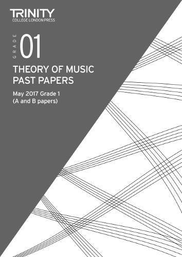 Trinity College London: Theory of Music Past Papers May 2017 Grade 1 (Trinity Rock & Pop 2018)