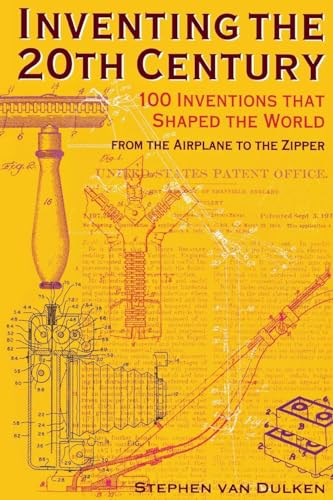 Inventing the 20th Century: 100 Inventions That Shaped the World