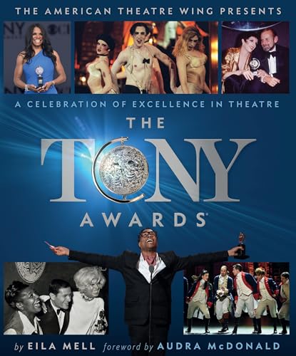 The Tony Awards : A Celebration of Excellence in Theatre