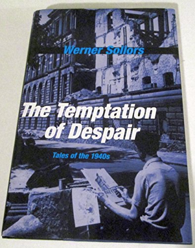 The Temptation of Despair: Tales of the 1940s