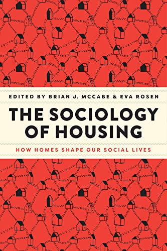 The Sociology of Housing: How Homes Shape Our Social Lives