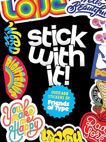 Stick with It! : A Friends of Type Sticker Book