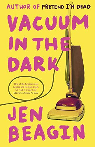 The Vacuum in the Dark: SHORTLISTED FOR THE BOLLINGER EVERYMAN WODEHOUSE PRIZE FOR COMIC FICTION, 2019