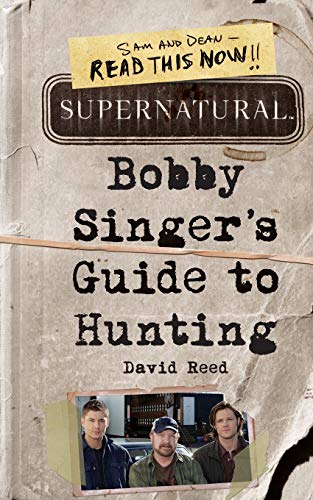 Book cover for "Supernatural: Bobby Singer's Guide to Hunting" with character photos.