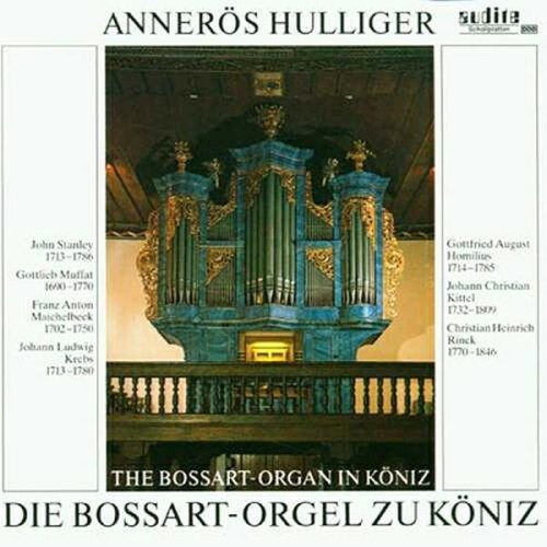 Anneros Hulliger - Die Bossart-Orgel Zu Koniz [CD]