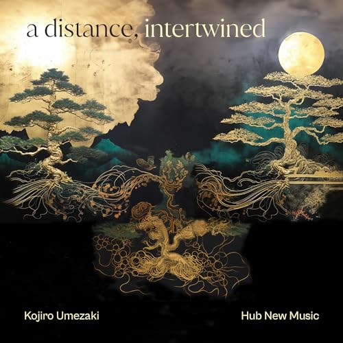 Umezaki Kojiro & Hub New Music - Distance Intertwined [CD]
