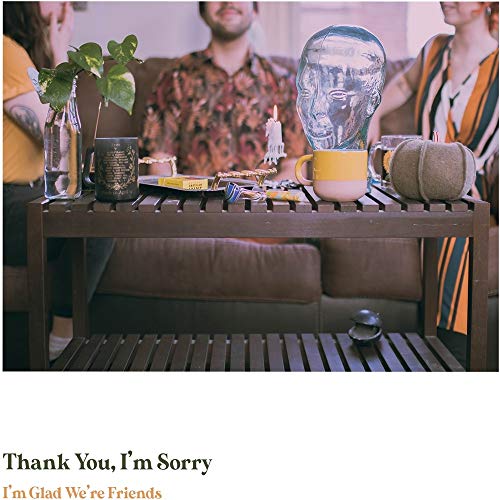 Thank You I'm Sorry - Im Glad Were Friends (Coloured Vinyl) [VINYL]