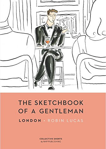 The Sketchbook of a Gentleman : London : 1