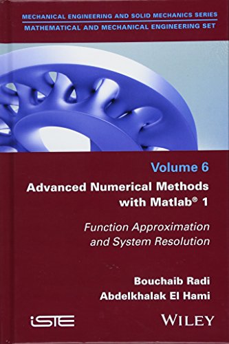 Advanced Numerical Methods with Matlab 1: Function Approximation and System Resolution