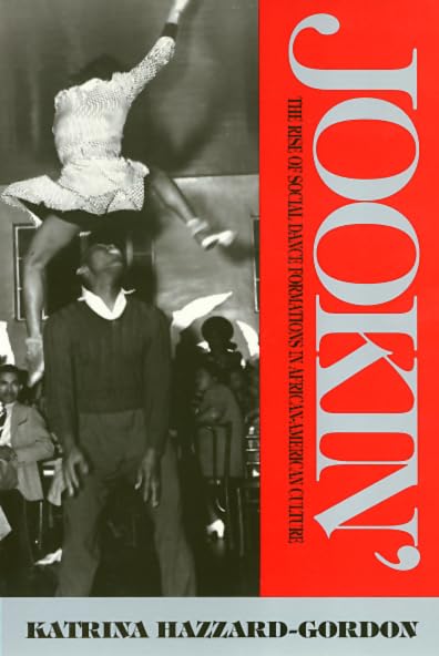 Jookin: The Rise of Social Dance Formations in African-American Culture