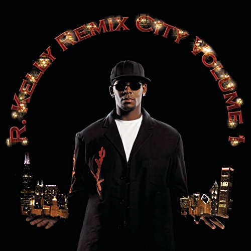 R Kelly - Remix City, Vol. 1 [CD]