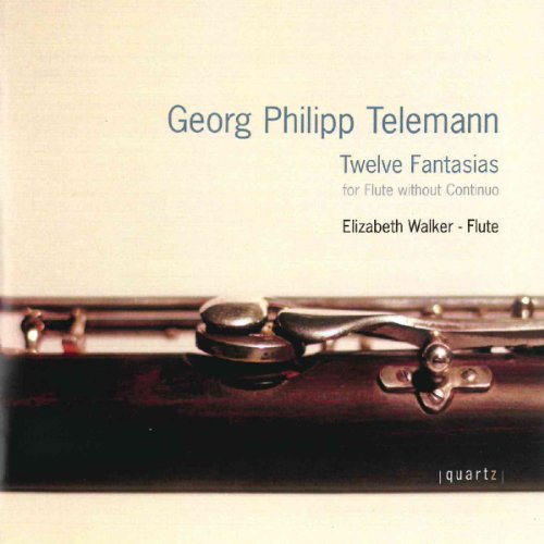 Elizabeth Walker - Georg Philipp Telemann: Twelve Fantasias for Flute without Continuo [CD]