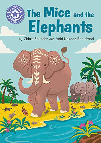 The Mice and the Elephants: Independent Reading Purple 8 (Reading Champion)
