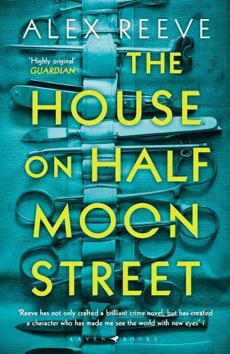 The House on Half Moon Street: A Richard and Judy Book Club 2019 pick (A Leo Stanhope Case)