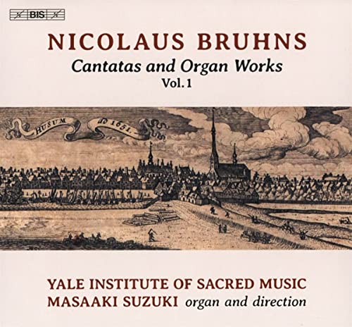 Yale Institue Sm/suzuki - Nicolaus Bruhns: Cantatas and Organ Works, Vol. 1 [CD]