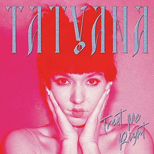 Album cover for Tatyana’s “Treat Me Right” featuring a portrait of the artist.