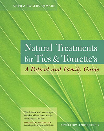 Natural Treatment for Tics and Tourette's: A Patient and Family Guide