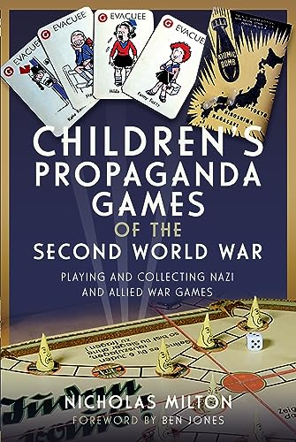 Children’s Propaganda Games of the Second World War : Playing and Collecting Nazi and Allied War Games