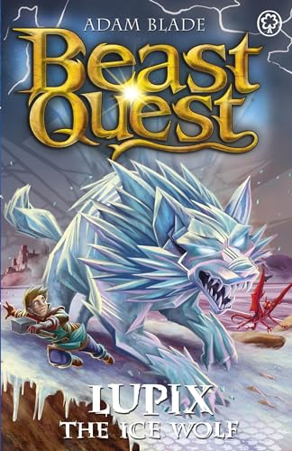 Beast Quest: Lupix the Ice Wolf : Series 31 Book 1