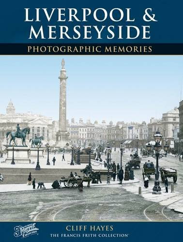 Liverpool and Merseyside : Photographic Memories