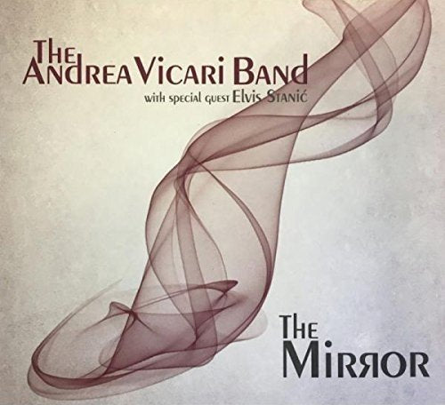 Andrea Vicari Band - The Mirror [CD]