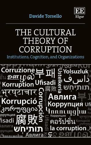 The Cultural Theory of Corruption : Institutions, Cognition, and Organizations