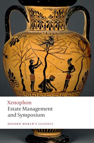 Estate Management and Symposium (Oxford World's Classics)