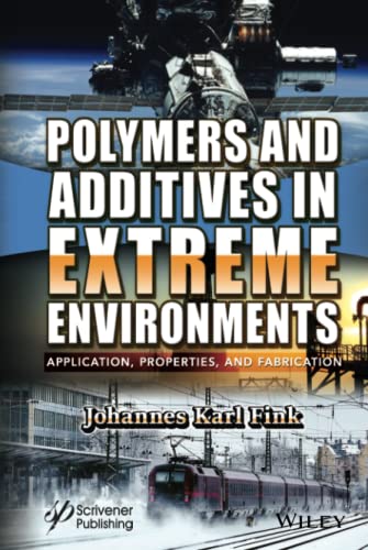 Polymers and Additives in Extreme Environments: Application