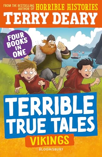 Terrible True Tales: Vikings : From the author of Horrible Histories, perfect for 7+