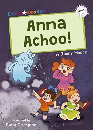 Anna Achoo! : (White Early Reader)