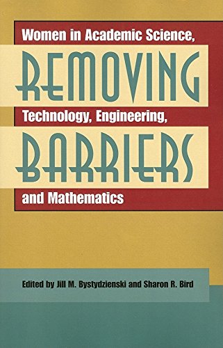 Removing Barriers : Women in Academic Science, Technology, Engineering, and Mathematics